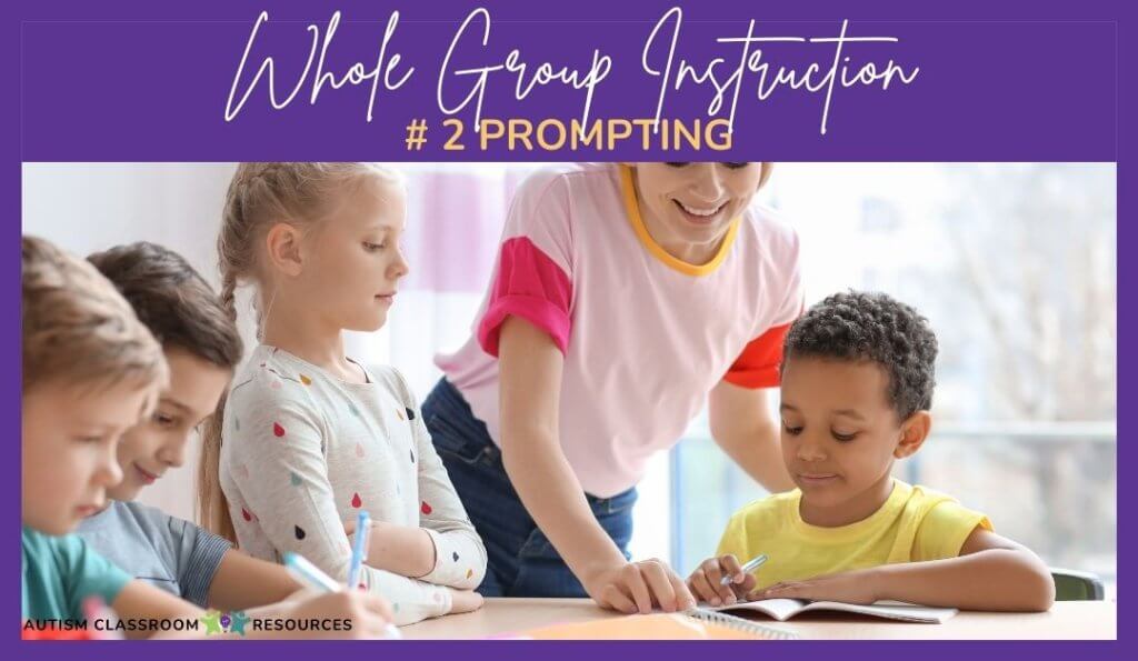 Whole Group Instruction Strategies Blog Post #2 prompting