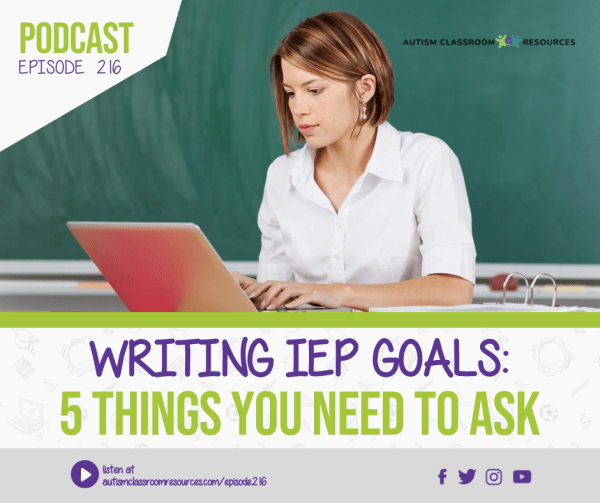 Writing IEP Goals: 5 Things You Need to Ask