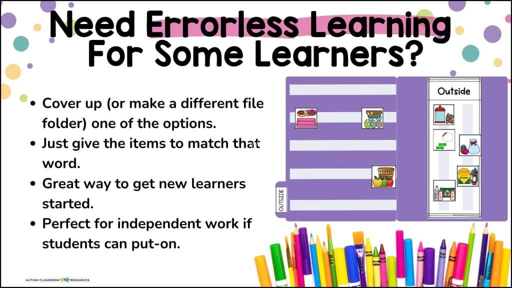 A slide titled Need Errorless Learning For Some Learners? lists strategies and features a purple folder with labeled pockets for Outside and Inside, plus colorful markers and pencils—perfect props for errorless learning activities.