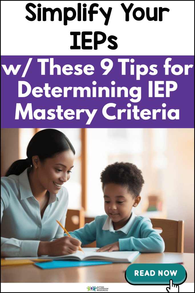 A smiling woman helps a young boy with schoolwork at a desk. Text above them reads: Simplify Your IEPs w/ These 9 Tips for Determining IEP Mastery Criteria. Learn effective ways to set clear IEP mastery criteria—read now.